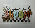 Let your soul Bloom Glitter
