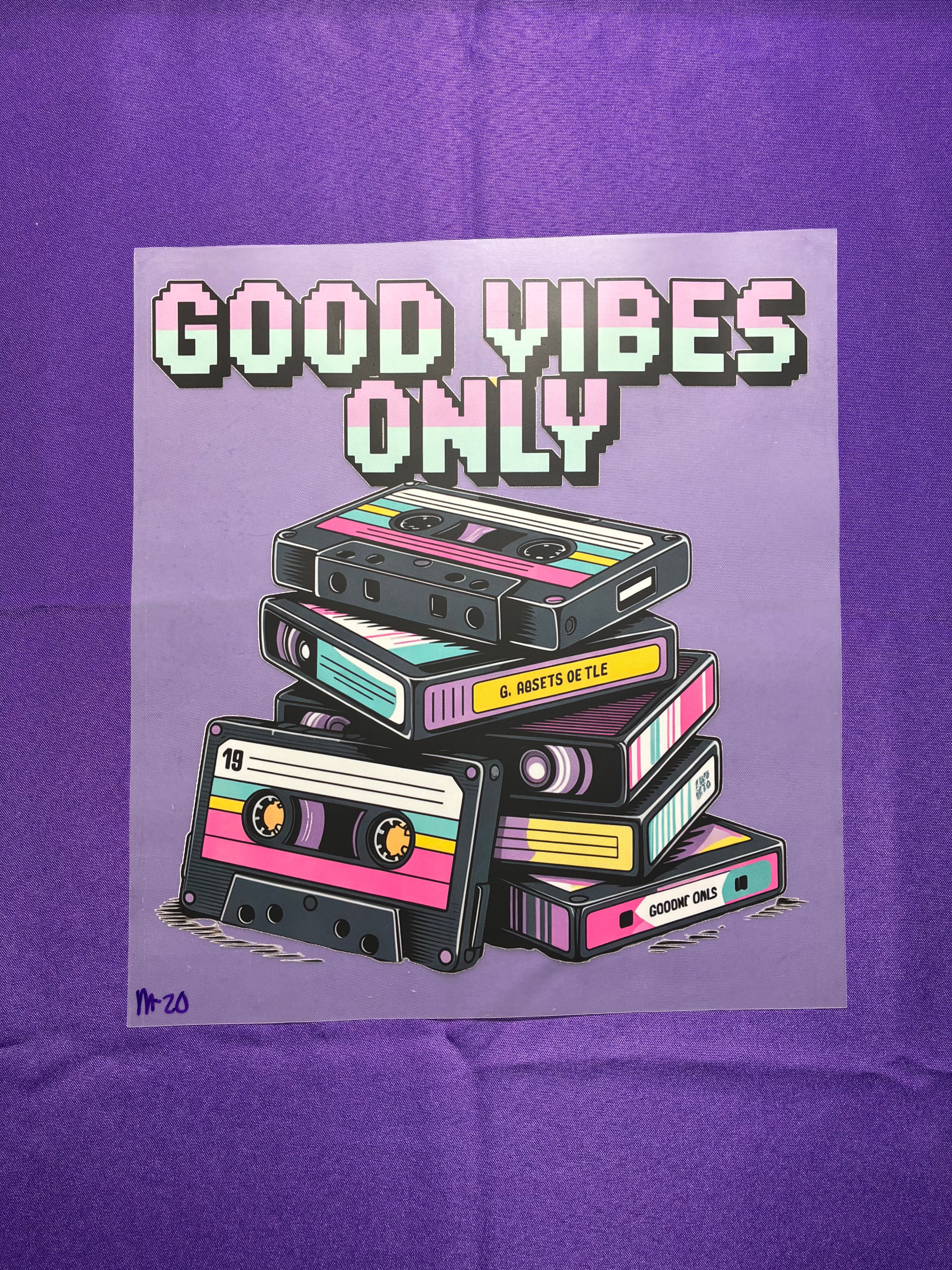 Good Vibes Only Shirt Transfer