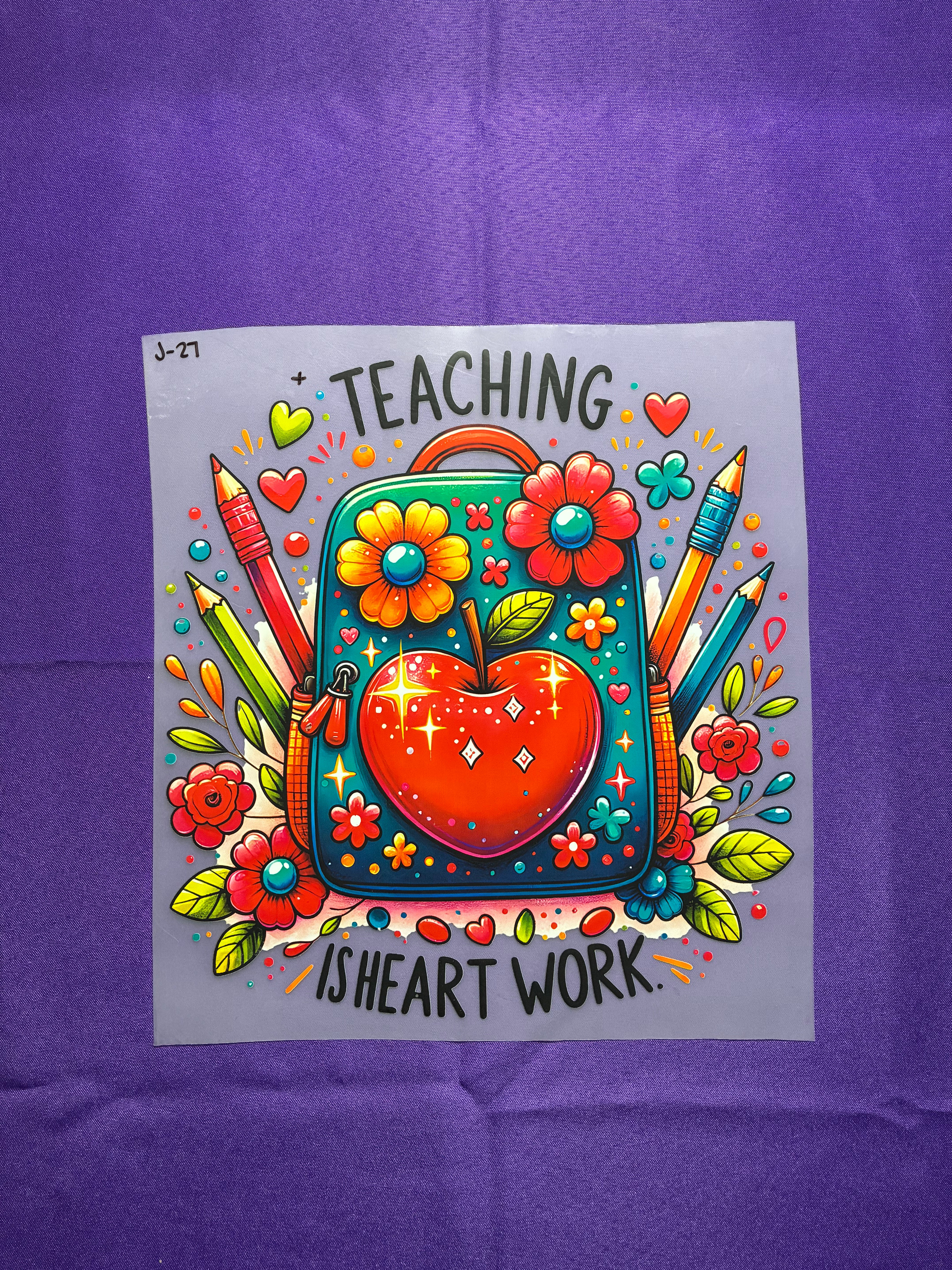 Teaching is Heart Work #27 Shirt Transfer