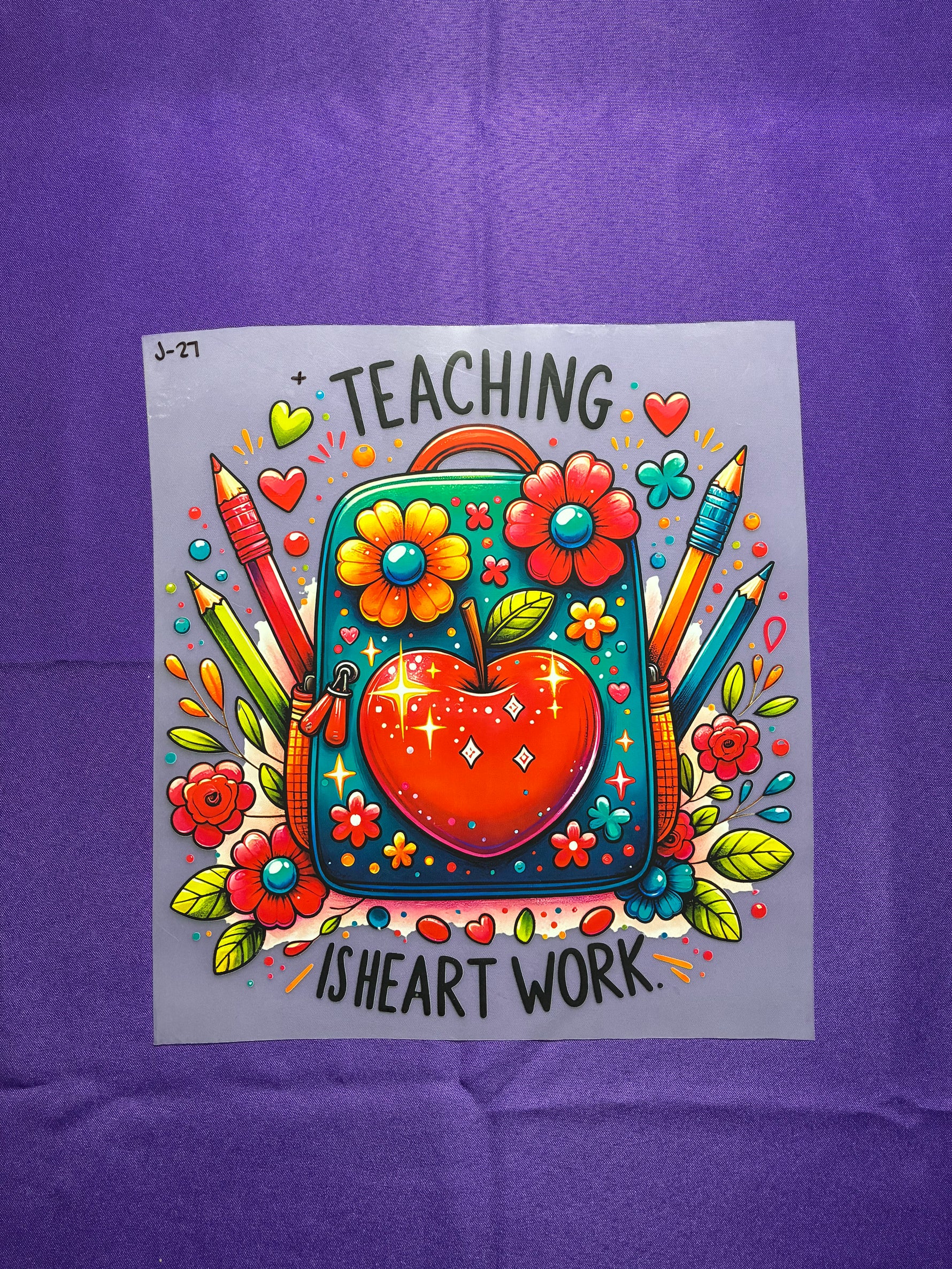 Teaching is Heart Work #27 Shirt Transfer