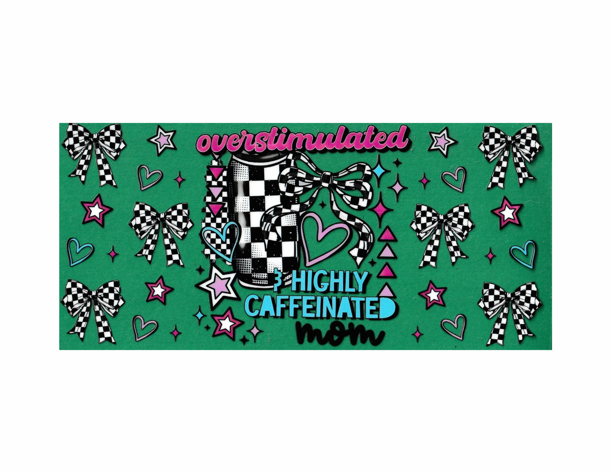 16oz Cup Wrap Overstimulated and Highly