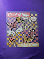 Good things take time Glitter