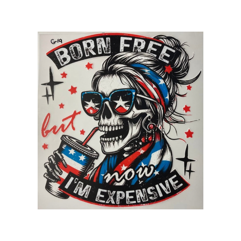 Born Free but Expensive #19 DTF Transfers