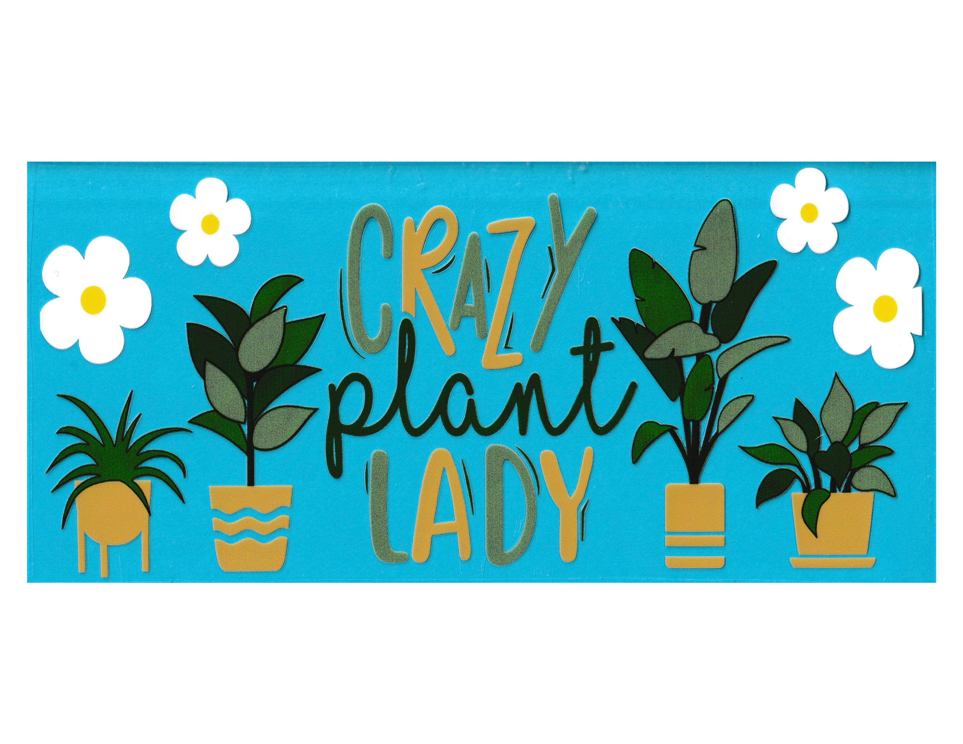 16oz Cup Wrap Crazy Plant Lady