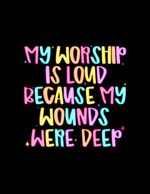 Worship Is Loud #33 Shirt Transfer