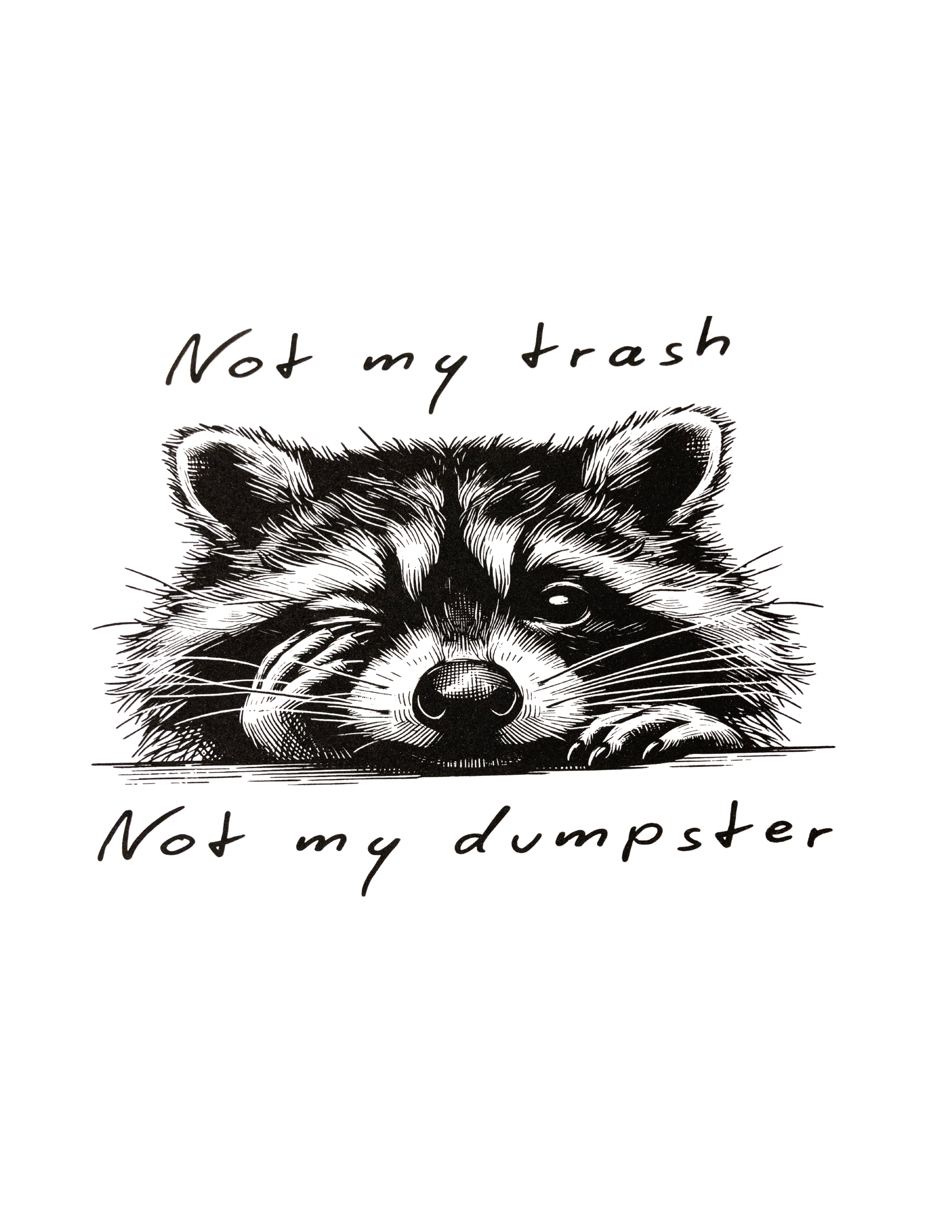 Not My Trash Screen Print