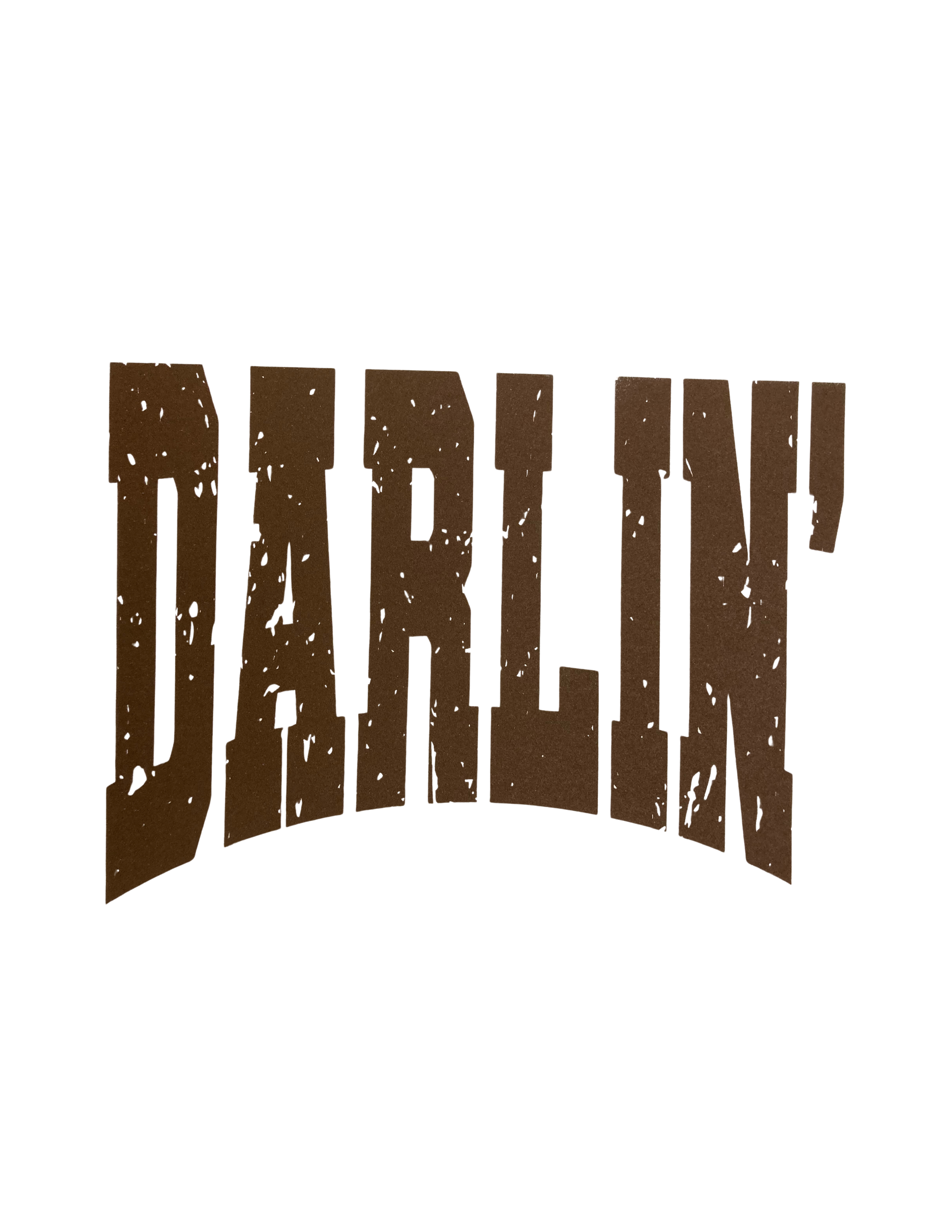 Darlin Screen Print